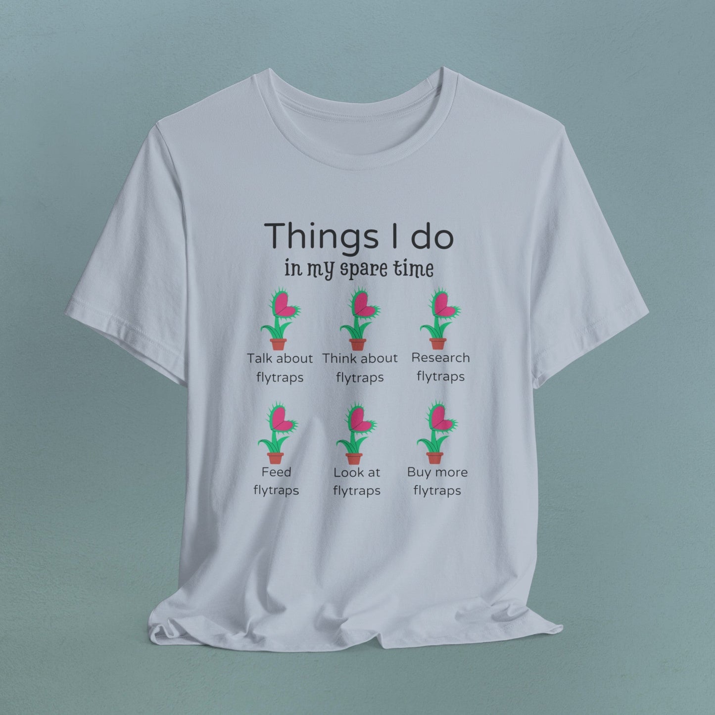 Things I do in my spare time - Funny Flytrap t-shirt - Jersey T-Shirt
