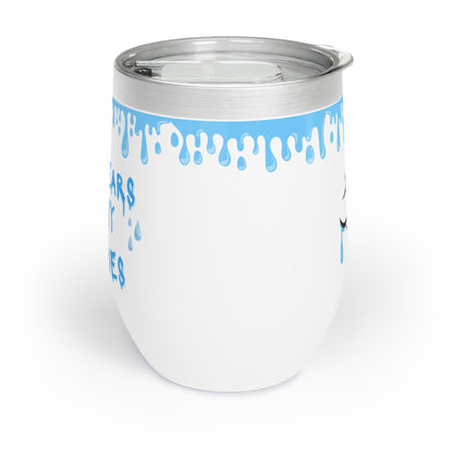 Tears of my Enemies - Chill Wine Tumbler