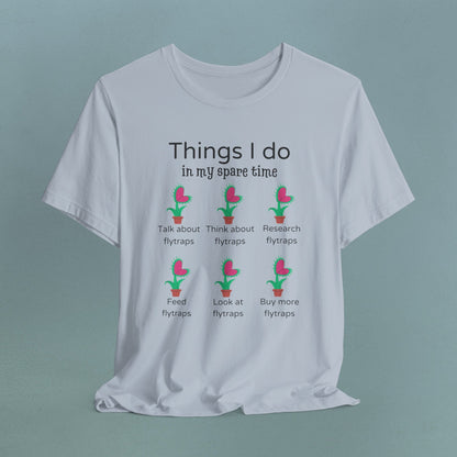 Things I do in my spare time - Funny Flytrap t-shirt - Jersey T-Shirt