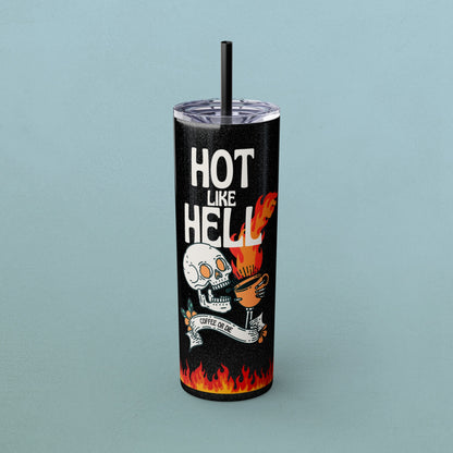 Hot Like Hell Coffee Skull, Skinny Tumbler with Straw, 20oz