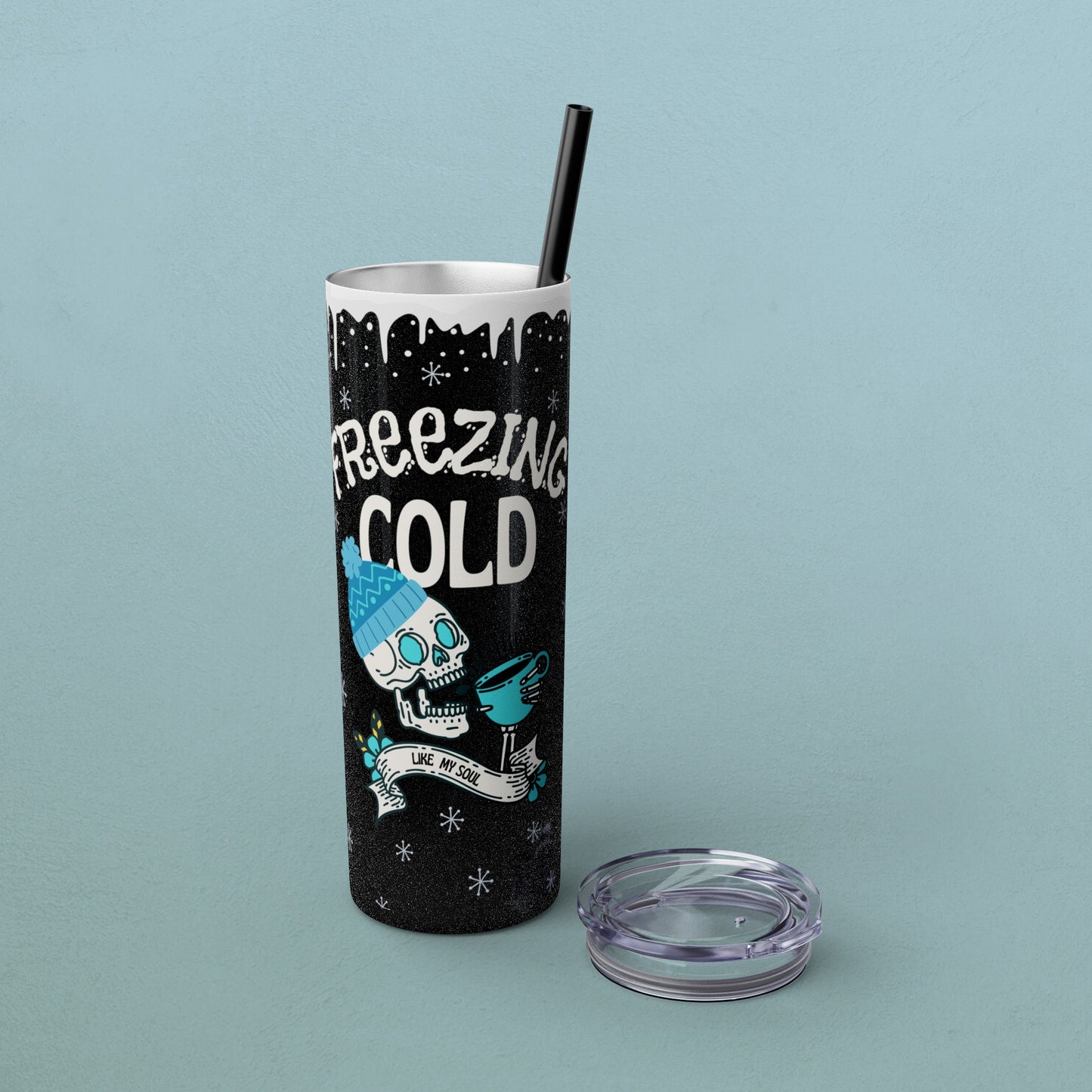 Freezing Cold Like My Soul Skull, Skinny Tumbler with Straw, 20oz