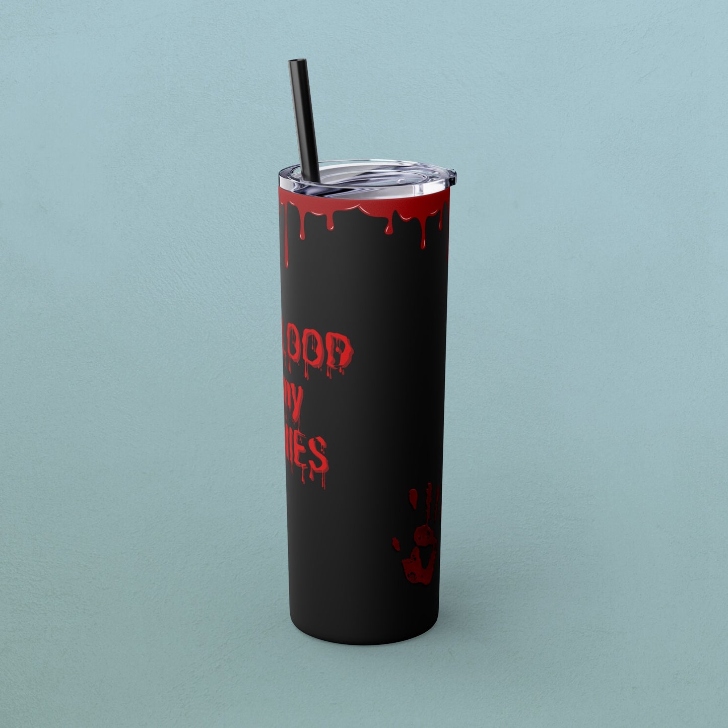 Blood of my enemies, Skinny Tumbler with Straw, 20oz