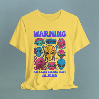 Warning may start talking about aliens - Unisex Jersey T-Shirt