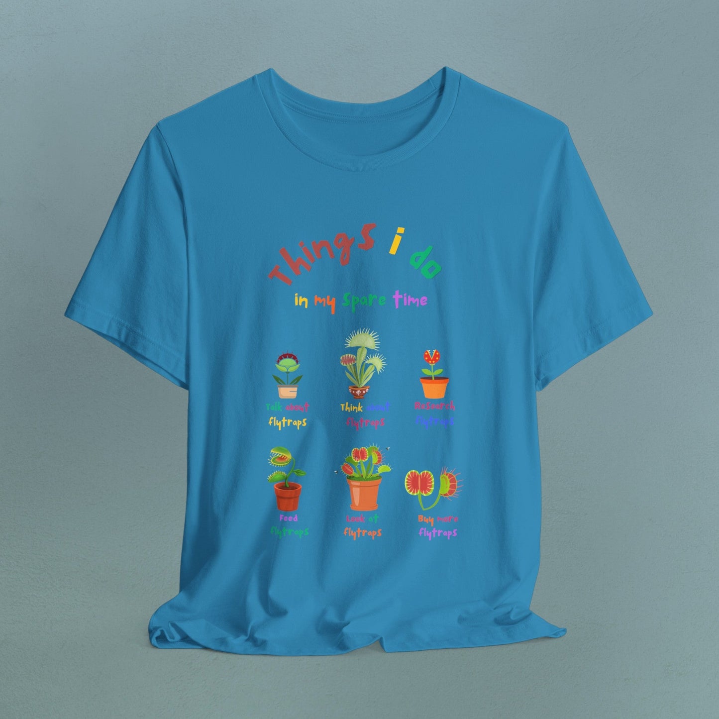 Things I do - Playful Flytraps - Unisex Jersey T-Shirt