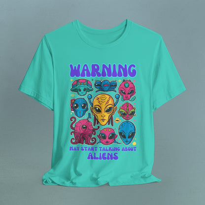 Warning may start talking about aliens - Unisex Jersey T-Shirt