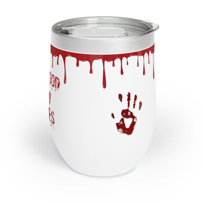 Blood of my Enemies - Chill Wine Tumbler