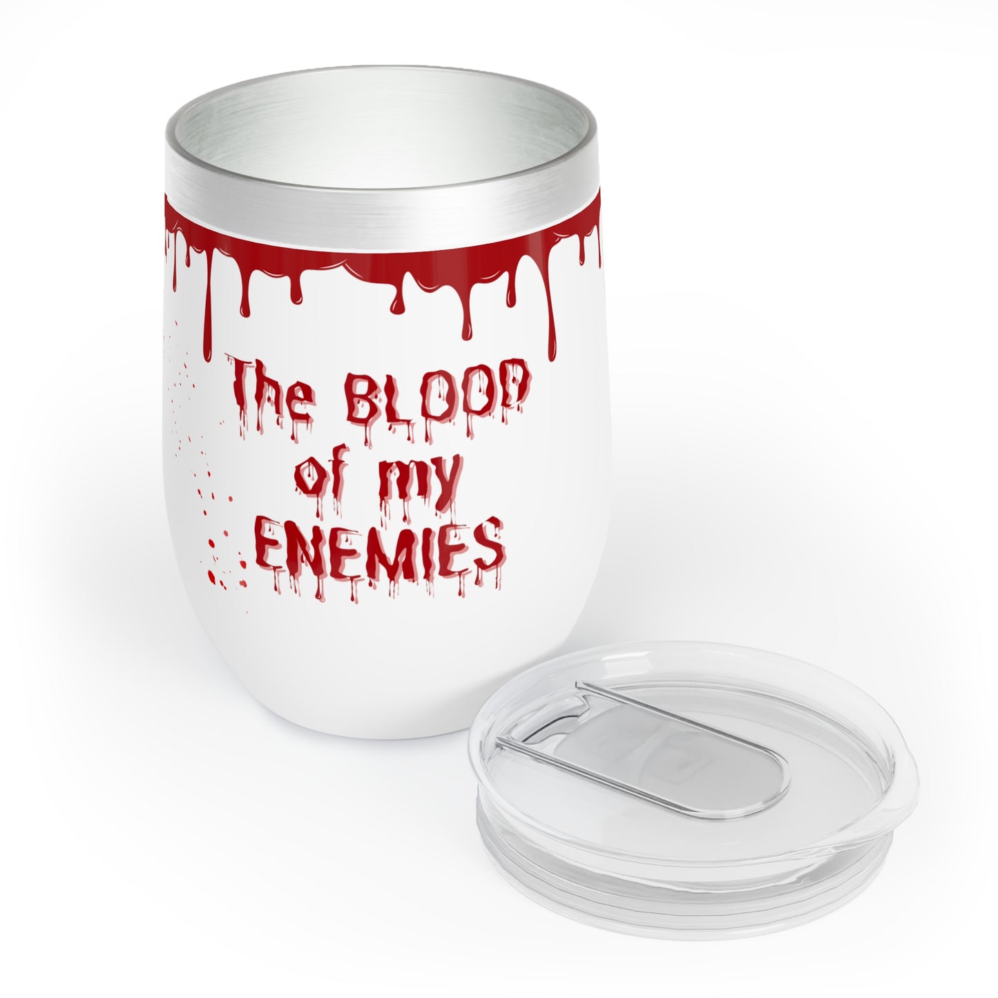 Blood of my Enemies - Chill Wine Tumbler