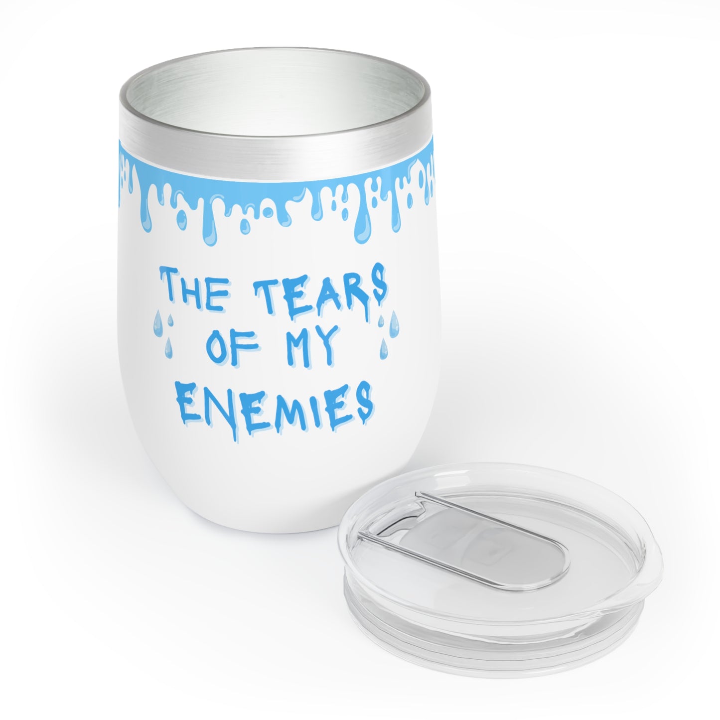 Tears of my Enemies - Chill Wine Tumbler