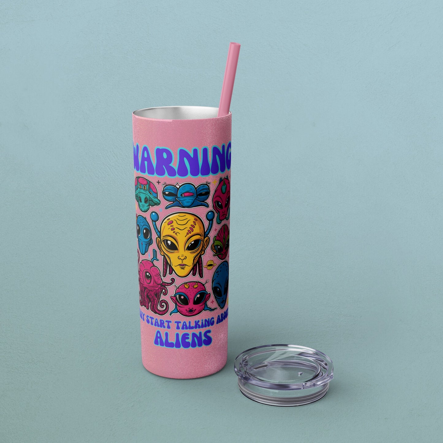 Warning May Start Talking About Aliens, Skinny Tumbler with Straw, 20oz