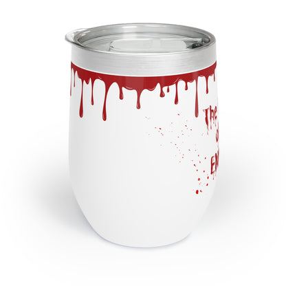 Blood of my Enemies - Chill Wine Tumbler