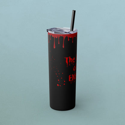 Blood of my enemies, Skinny Tumbler with Straw, 20oz