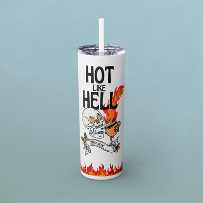 Hot Like Hell Coffee Skull, Skinny Tumbler with Straw, 20oz