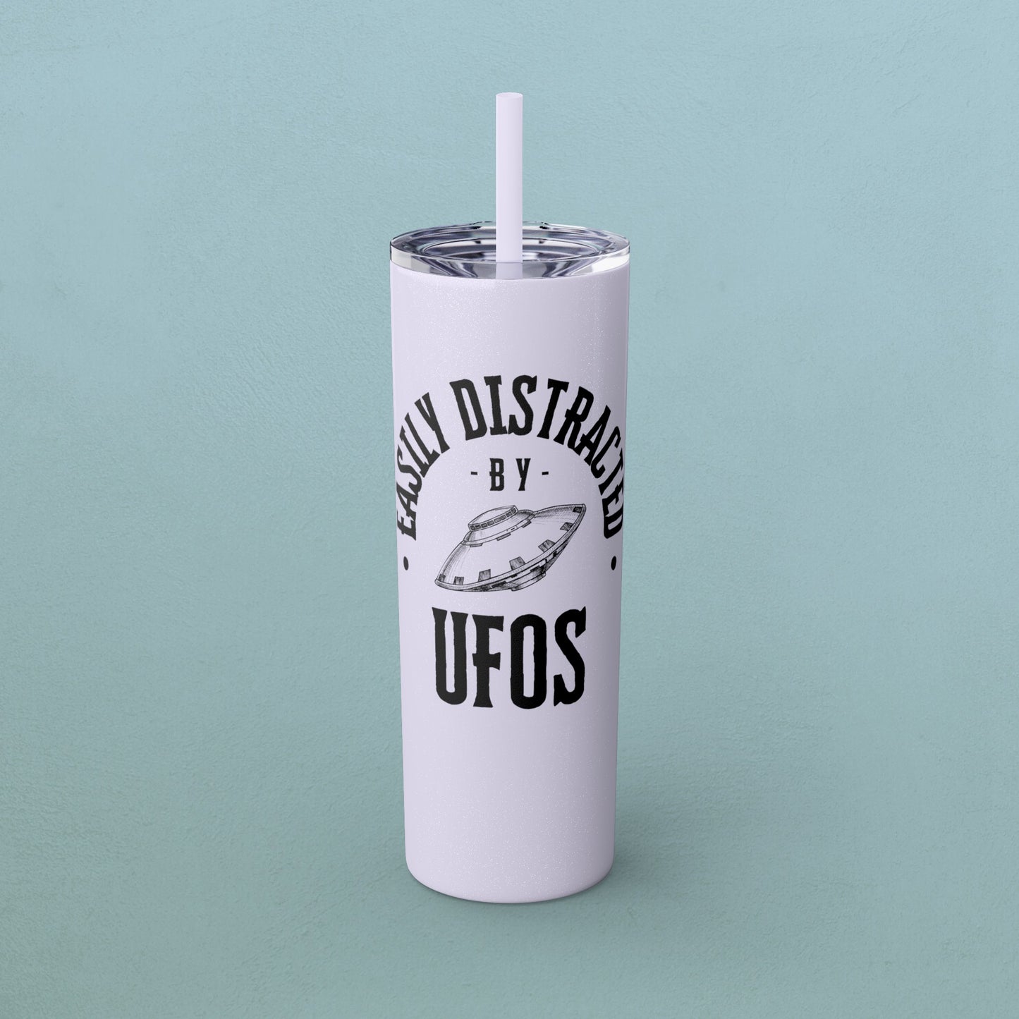 Easily Distracted by UFOs, Skinny Tumbler with Straw, 20oz