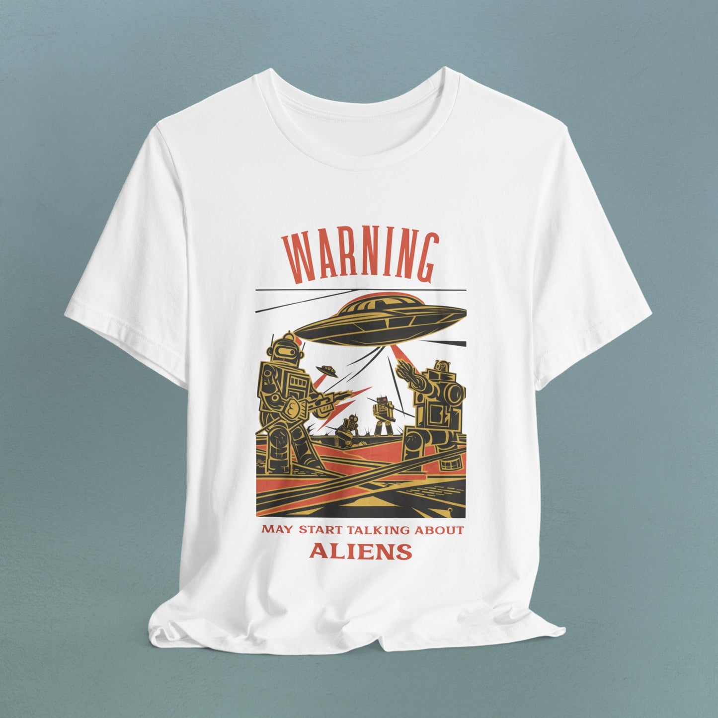 Warning may start talking about aliens (robots and UFO design) - Unisex Jersey T-Shirt